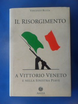 Risorgimento a Vittorio Veneto e nella sinistra Piave