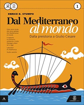 dal mediterraneo al mondo 1 (2t) +eb storia biennio lic e 1 mg