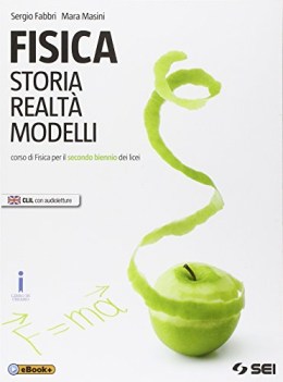 fisica storia realta modelli x lic. +eb fisica