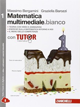 matematica multimediale bianco 1+tutor matematica x superiori