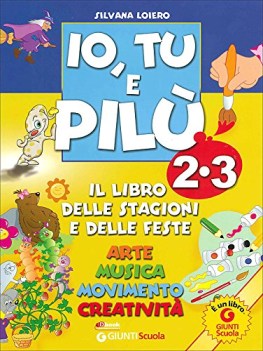 io tu e pilu\' 2-3 libro delle stagioni e delle feste