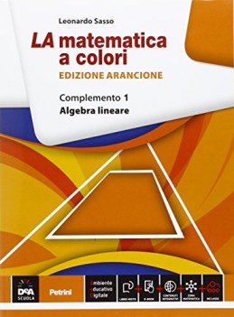 matematica a colori arancio algebra lin. matematica it e ip