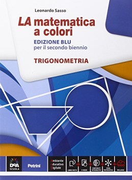 matematica a colori blu trigonometria matematica ginn.,licei