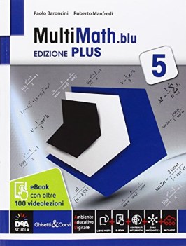 multimath.blu plus 5 +eb matematica ginn.,licei