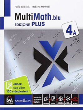 multimath.blu plus 4a +eb matematica ginn.,licei