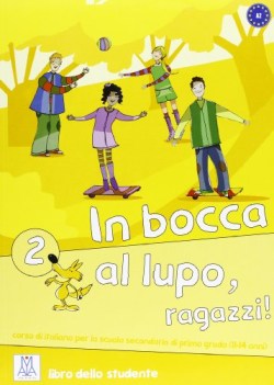 in bocca al lupo ragazzi 2  liv. A2 fcNO PRENO vedi 9788861821873