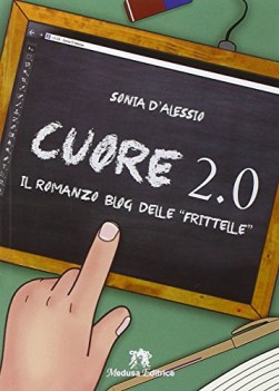 cuore 2.0 il romanzo blog d/frittelle narrativa