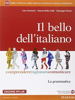 bello dell\'italiano ediz. mylab (2vol.) gramm.+comunic. e il testo