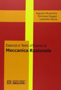 esercizi e temi d\'esame di meccanica razionale