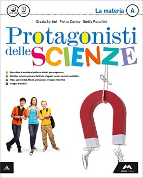 protagonisti delle scienze a+b+c+d scuola media