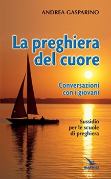 preghiera del cuore conversazioni con i giovani