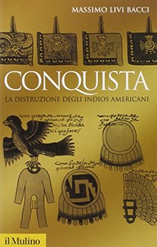 conquista la distruzione degli indios americani