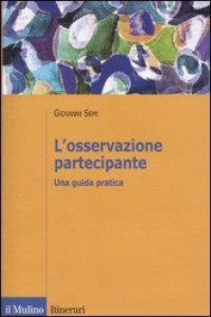 Osservazione partecipante una guida pratica