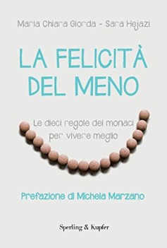 felicit del meno le dieci regole dei monaci per vivere meglio