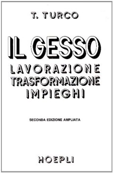 gesso lavorazione trasformazione impieghi