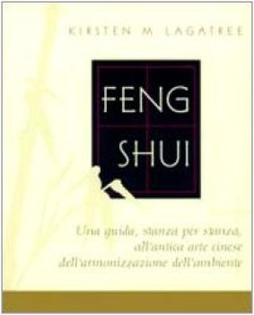 feng shui una guida stanza per stanza allantica arte cinese dellarmonizzazione d