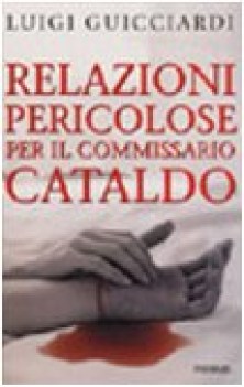 Relazioni pericolose per il commissario Cataldo