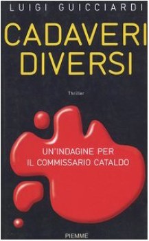 cadaveri diversi un\'indagine per il commissario cataldo