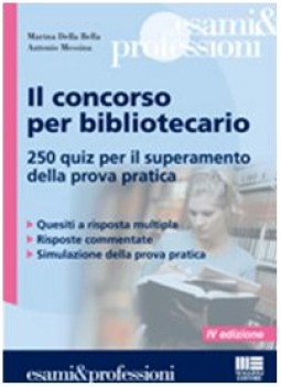 Concorso per bibliotecario 250 quiz per il superamento della prova pratica