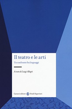 teatro e le arti un confronto fra linguaggi