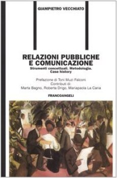 relazioni pubbliche e comunicazione strumenti concettuali metodologia