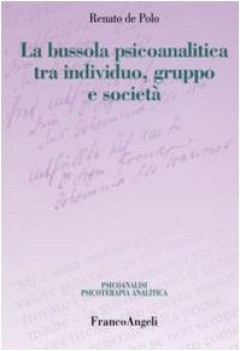 bussola psicoanalitica tra individuo gruppo e societ