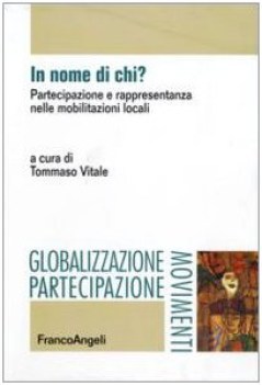 in nome di chi partecipazione e rappresentanza nelle mobilitazioni locali