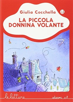 piccola donnina volante ediz a colori