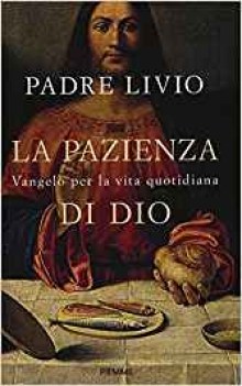 pazienza di dio vangelo per la vita quotidiana