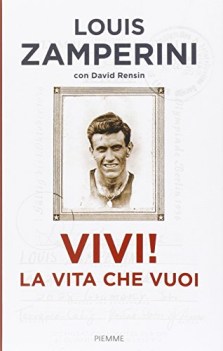 vivi la vita che vuoi ZAMPERINI