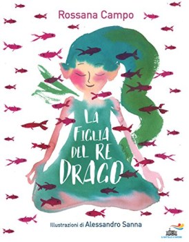 figlia del re drago ediz a colori