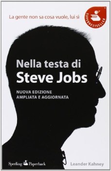 nella testa di steve jobs la gente non sa cosa vuole