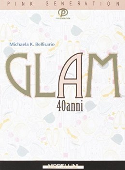 glam a 40 anni