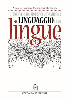 Tutto cio che hai sempre voluto sapere sul linguaggio e sulle lingue