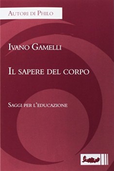 sapere del corpo saggi per l\'educazione