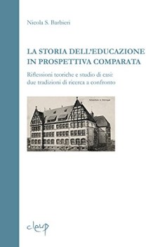 storia delleducazione in prospettiva comparata riflessioni teoriche e studio di