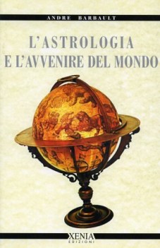 astrologia e l\'avvenire del mondo