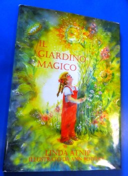 Giardino Magico. Linda Atnip illustrato a colori da Ann Rothan