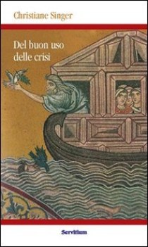 del buon uso delle crisi