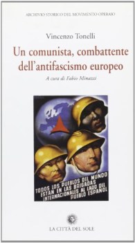 comunista combattente dell\'antifascismo europeo