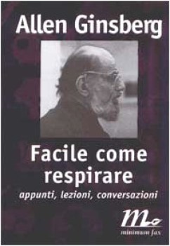 Facile come respirare appunti lezioni conversazioni Ginsberg