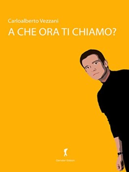 A che ora ti chiamo?