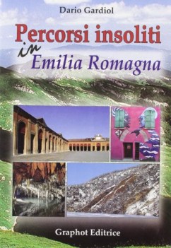 percorsi insoliti in emilia romagna