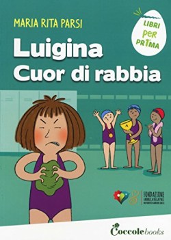 luigina cuor di rabbia ediz a colori