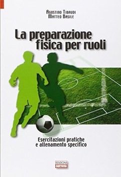 preparazione fisica per ruoli esercitazioni pratiche e allenamento