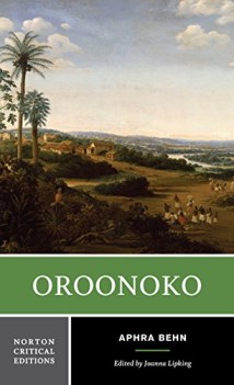 oroonoko an authoritative text historical backgrounds criticism