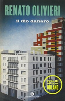 dio danaro i gialli di milano