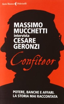 confiteor potere banche e affari la storia mai raccontata