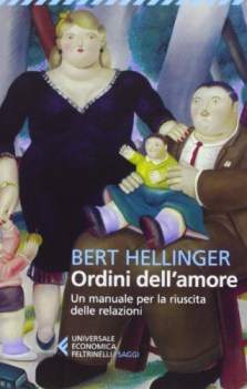 ordini dell\'amore. Un manuale per la riuscita delle relazioni