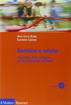 bambini e salute psicologia dello sviluppo per le professioni sanitarie